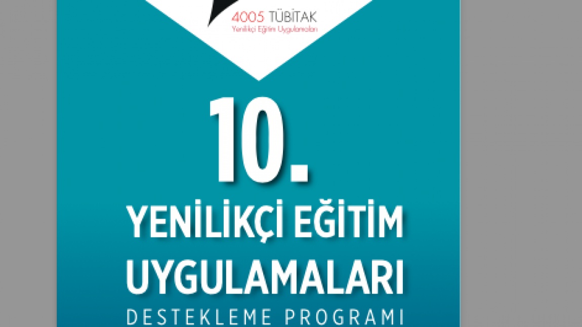 4005 YENİLİKÇİ EĞİTİM UYGULAMALARI ÇAĞRISI AÇILDI